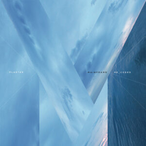 Mainframe re_coded: new album by Plaster